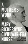 A Mother's Work - Megan VanGorder - 9781469692319