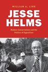 Jesse Helms - William A. Link - 9781469694498