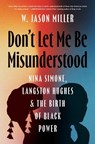 Don't Let Me Be Misunderstood - W. Jason Miller - 9781469698212
