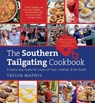 The Southern Tailgating Cookbook - Taylor Mathis - 9781469699059