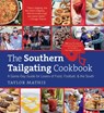 The Southern Tailgating Cookbook - Taylor Mathis - 9781469699059