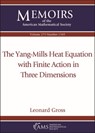 The Yang-Mills Heat Equation with Finite Action in Three Dimensions - Leonard Gross - 9781470450533
