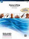 Heavy Lifting: Cello and String Bass Feature, Conductor Score - Chris M. Bernotas - 9781470657918