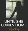 Until She Comes Home -  - 9781470881726