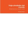 Viaje alrededor del mundo - Woodes Rogers - 9781470917326