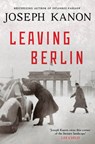 Leaving Berlin - Joseph Kanon - 9781471137051