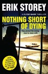 Nothing Short of Dying - Erik Storey - 9781471146862