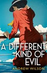 A Different Kind of Evil - Andrew Wilson - 9781471148262