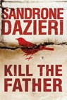 Kill the Father - DAZIERI,  Sandrone - 9781471154119