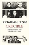 Crucible - Jonathan Fenby - 9781471155017