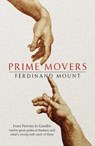 Prime Movers - Ferdinand Mount - 9781471156007