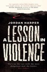 A Lesson in Violence - Jordan Harper - 9781471158957