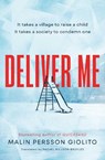 Deliver Me - Malin Persson Giolito - 9781471160394