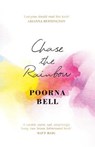 Chase the Rainbow - Poorna Bell - 9781471160691