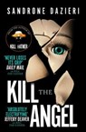 Kill the Angel - Sandrone Dazieri - 9781471165535