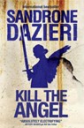 Kill the Angel - Sandrone Dazieri - 9781471170393