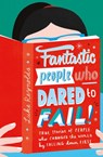 Fantastic People Who Dared to Fail - Luke Reynolds - 9781471181092