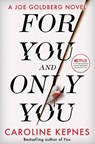 For You And Only You - KEPNES,  Caroline - 9781471191947