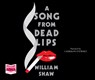 A Song From Dead Lips -  - 9781471293818