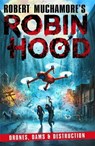Robin Hood 4: Drones, Dams & Destruction (Robert Muchamore's Robin Hood) - Robert Muchamore - 9781471409516