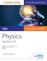 AQA AS/A Level Year 1 Physics Student Guide: Sections 1-3 - Jeremy Pollard - 9781471843747