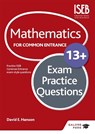 Mathematics for Common Entrance 13+ Exam Practice Questions - David Hanson - 9781471846922