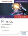 AQA A-level Year 2 Physics Student Guide: Sections 9 and 12 - Jeremy Pollard - 9781471859120