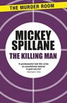 The Killing Man - Mickey Spillane - 9781471917820