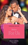 Better For Us (For Your Love, Book 2) - Vanessa Miller - 9781472008633