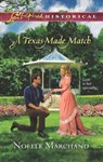 A Texas-Made Match (Mills & Boon Love Inspired Historical) - Noelle Marchand - 9781472011275