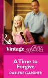 A Time To Forgive (Mills & Boon Vintage Superromance) - Darlene Gardner - 9781472024251