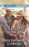 His Favorite Cowgirl (Mills & Boon American Romance) (Glades County Cowboys, Book 3) - Leigh Duncan - 9781472071491