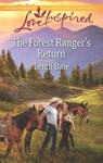 The Forest Ranger's Return (Mills & Boon Love Inspired) - Leigh Bale - 9781472072160