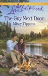 The Guy Next Door (Mills & Boon Love Inspired) - Missy Tippens - 9781472072665