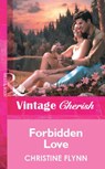 Forbidden Love (Mills & Boon Vintage Cherish) - Christine Flynn - 9781472081094
