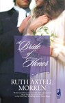 A Bride Of Honor - Ruth Axtell Morren - 9781472089373