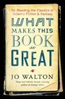 What Makes This Book So Great - Jo Walton - 9781472111623