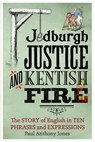 Jedburgh Justice and Kentish Fire - Paul Anthony Jones - 9781472116222