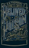 Beloved Poison - THOMSON,  E S - 9781472122278