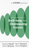 An Introduction to Self-help for Distressing Voices - Mark Hayward ; Cassie Hazell ; David Kingdon ; Clara Strauss - 9781472140340