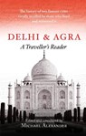 Delhi and Agra - Michael Alexander - 9781472142269