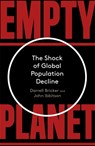 Empty planet: the shock of global population decline - darrell bricker - 9781472142955