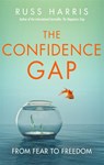 The Confidence Gap - Russ Harris - 9781472144478