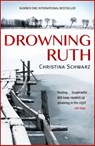 Drowning Ruth (Oprah's Book Club) - Christina Schwarz - 9781472239143