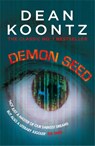 Demon Seed - Dean Koontz - 9781472248381