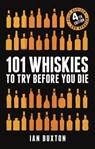 101 Whiskies to Try Before You Die (Revised and Updated) - Ian Buxton - 9781472258250