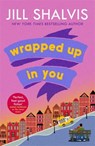 Wrapped Up In You - Jill (Author) Shalvis - 9781472269607