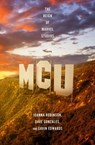 MCU: The Reign of Marvel Studios - Joanna Robinson ; Dave Gonzales ; Gavin Edwards - 9781472270733