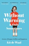 Without Warning and Only Sometimes - Kit de Waal - 9781472284853