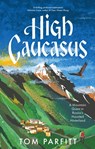 High Caucasus - Tom Parfitt - 9781472294777